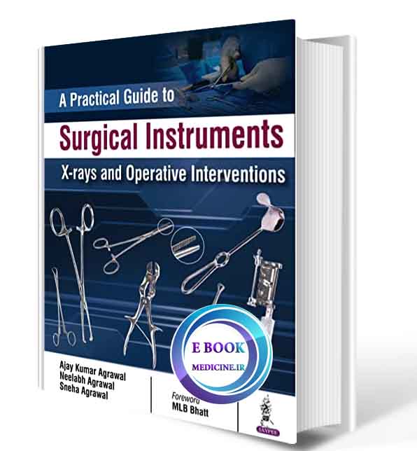 دانلود کتاب A Practical Guide to Surgical Instruments X-Rays and Operative Interventions 2019 (Original PDF)